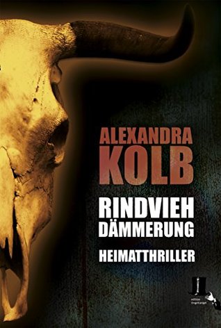 Rindviehdämmerung: Alpen-Mystery (German Edition)