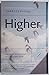 Higher: Awaken to a More Fu...