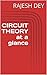 CIRCUIT THEORY at a glance ...