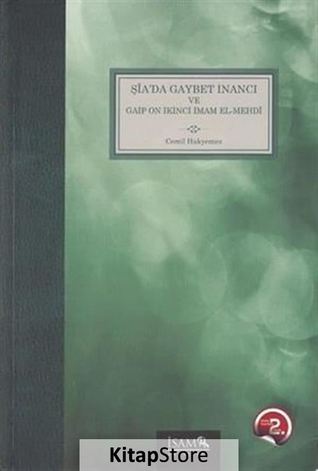 Şîa'da Gaybet İnancı ve Gaip On İkinci İmam el-Mehdi (Paperback)
