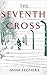 The Seventh Cross by Anna Seghers