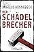 Der Schädelbrecher (Drosten...
