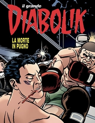 Il grande Diabolik n. 45: La morte in pugno
