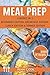 Meal Prep: the cookbook guide 4 books in 1: beginners edition, breakfast edition, lunch edition and dinner edition