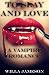 To Slay and Love: A Vampire...