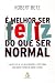 É Melhor Ser Feliz do que S...