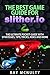 The Best Game Guide for Slither.io by Ray Mcnulty