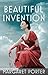 Beautiful Invention A Novel of Hedy Lamarr by Margaret Porter