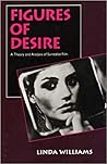 Figures of Desire by Linda Williams