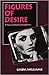 Figures of Desire: A Theory and Analysis of Surrealist Film