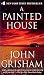 A Painted House by John Grisham; David Lansbury