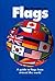 The Directory of Flags: A Guide to Flags from Around the World