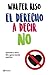El derecho a decir no: Aprenda a decir no y gane siendo asertivo / The Right to Say No (Spanish Edition)