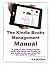 The Kindle Books Management Manual by Ted B. Elliot