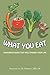 Love What You Eat:: Choosin...