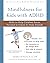Mindfulness for Kids with A...