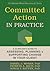 Committed Action in Practice by Daniel J. Moran