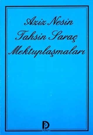 Aziz Nesin-Tahsin Saraç Mektuplaşmaları