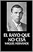 El rayo que no cesa