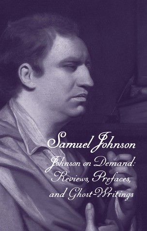 The Works of Samuel Johnson, Volume 20: Johnson on Demand: Reviews, Prefaces, and Ghost-Writings (The Yale Edition of the Works of Samuel Johnson)