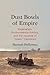Dust Bowls of Empire by Hannah Holleman