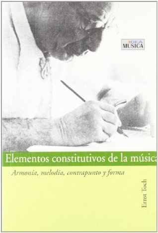 Elementos Constitutivos de La Musica - Armonia, Melodia, Contrapunto y Forma (Spanish Edition)