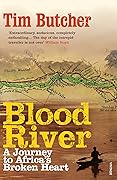 Blood River: A Journey to Africa’s Broken Heart 