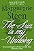 The Sun is my Undoing by Marguerite Steen