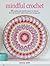 Mindful Crochet by Emma Leith