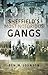 Sheffield's Most Notorious Gangs by Ben W. Johnson