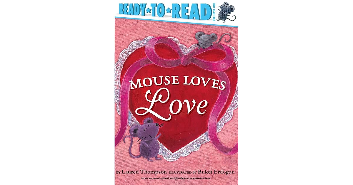 Mouse Loves Love ReadytoRead PreLevel 1 by Lauren Thompson