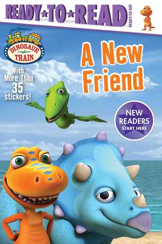 A New Friend: Ready-to-Read Ready-to-Go! (Dinosaur Train)