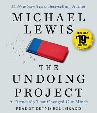The Undoing Project: A Friendship that Changed Our Minds
