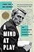 A Mind at Play: How Claude Shannon Invented the Information Age