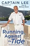 Running Against the Tide by Captain Lee