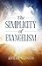 The Simplicity Of Evangelism by Michael Esposito