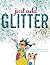 Just Add Glitter by Angela DiTerlizzi
