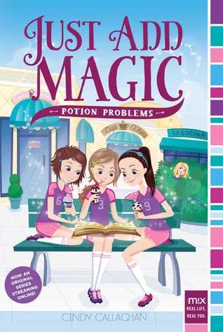 Potion Problems Just Add Magic Book 2 By Cindy Callaghan