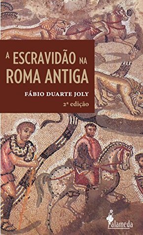 Escravidão na Roma Antiga (Portuguese Edition)