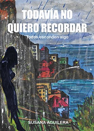 Todavía no quiero recordar