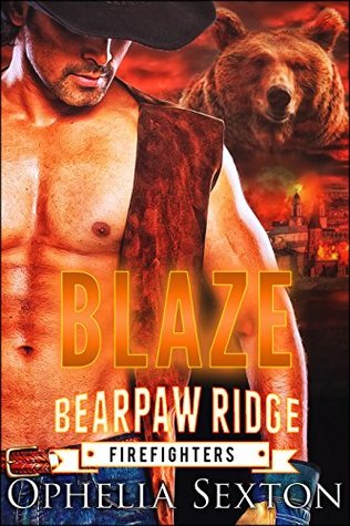 Blaze (Bearpaw Ridge Firefighters, #8)