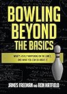 Bowling Beyond the Basics by James Freeman