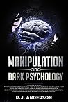 Manipulation and Dark Psychology: 2 Manuscripts - How to Analyze People and Influence Them to Do Anything You Want Using Subliminal Persuasion, Dark NLP, and Dark Cognitive Behavioral Therapy Book cover for Manipulation and Dark Psychology: 2 Manuscripts - How to Analyze People and Influence Them to Do Anything You Want Using Subliminal Persuasion, Dark NLP, and Dark Cognitive Behavioral Therapy