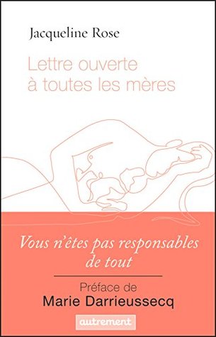 Lettre ouverte à toutes les mères (French Edition)