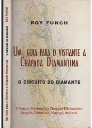 Um Guia para o visitante a Chapada Diamantina: O Circuito do Diamante (Paperback)