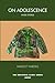 On Adolescence (Tavistock Clinic Series)