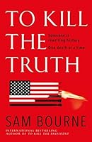 To Kill the Truth (Maggie Costello, #4)