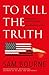 To Kill the Truth (Maggie Costello, #4)