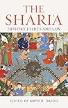 The Shari'a: History, Ethics and Law (Muslim Heritage, #5)
