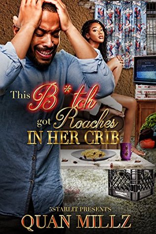 This Hoe Got Roaches In Her Crib (Kindle Edition)